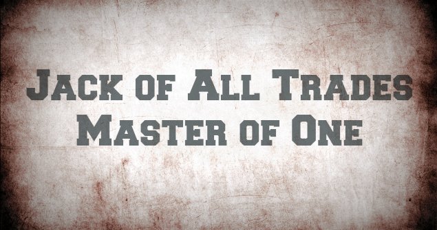 jack-of-all-trade-master-of-none